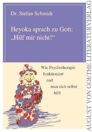 Buchcover Heyoka sprach zu Gott: "Hilf mir nicht!" | Stefan Schmidt | EAN 9783837207941 | ISBN 3-8372-0794-3 | ISBN 978-3-8372-0794-1