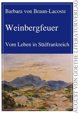 Buchcover Weinbergfeuer | Barbara von Braun-Lacoste | EAN 9783837209945 | ISBN 3-8372-0994-6 | ISBN 978-3-8372-0994-5