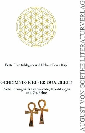 Buchcover Geheimnisse einer Dualseele | Beate Fries-Schlagner | EAN 9783837210576 | ISBN 3-8372-1057-X | ISBN 978-3-8372-1057-6