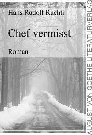 Buchcover Chef vermisst | Hans Rudolf Ruchti | EAN 9783837211320 | ISBN 3-8372-1132-0 | ISBN 978-3-8372-1132-0