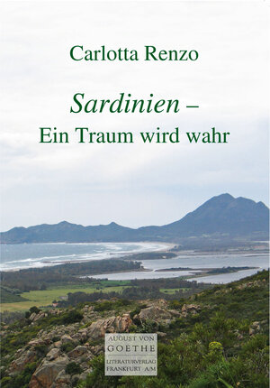 Buchcover Sardinien - Ein Traum wird wahr | Carlotta Renzo | EAN 9783837213973 | ISBN 3-8372-1397-8 | ISBN 978-3-8372-1397-3