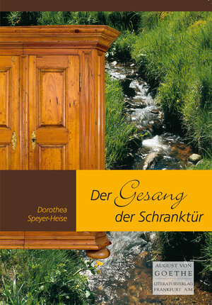 Buchcover Der Gesang der Schranktür | Dorothea Speyer-Heise | EAN 9783837214154 | ISBN 3-8372-1415-X | ISBN 978-3-8372-1415-4