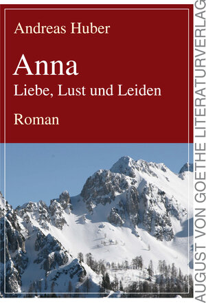 Buchcover Anna | Andreas Huber | EAN 9783837214987 | ISBN 3-8372-1498-2 | ISBN 978-3-8372-1498-7