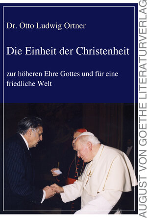 Buchcover Die Einheit der Christenheit | Otto Ludwig Ortner | EAN 9783837216165 | ISBN 3-8372-1616-0 | ISBN 978-3-8372-1616-5