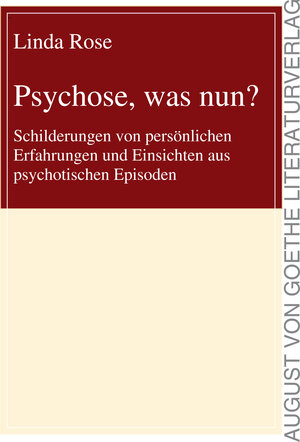 Buchcover Psychose, was nun? | Linda Rose | EAN 9783837216868 | ISBN 3-8372-1686-1 | ISBN 978-3-8372-1686-8