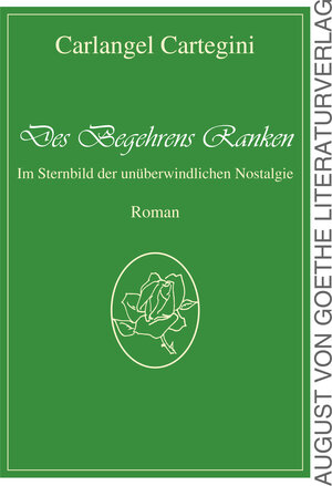Buchcover Des Begehrens Ranken | Carlangel Cartegini | EAN 9783837220278 | ISBN 3-8372-2027-3 | ISBN 978-3-8372-2027-8