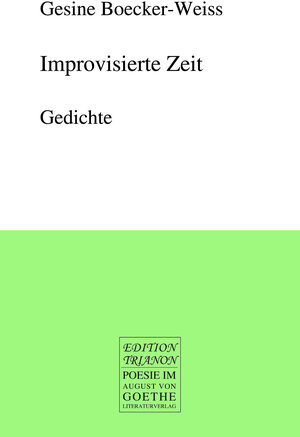 Buchcover Improvisierte Zeit | Gesine Boecker-Weiss | EAN 9783837222036 | ISBN 3-8372-2203-9 | ISBN 978-3-8372-2203-6
