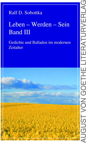 Buchcover Leben - Werden - Sein Bd. 3 | Ralf D. Sobottka | EAN 9783837222159 | ISBN 3-8372-2215-2 | ISBN 978-3-8372-2215-9
