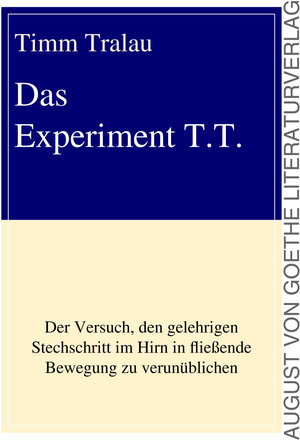 Buchcover Das Experiment T.T. | Timm Tralau | EAN 9783837222395 | ISBN 3-8372-2239-X | ISBN 978-3-8372-2239-5