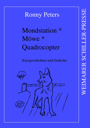 Buchcover Mondstation * Möwe * Quadrocopter | Ronny Peters | EAN 9783837222548 | ISBN 3-8372-2254-3 | ISBN 978-3-8372-2254-8