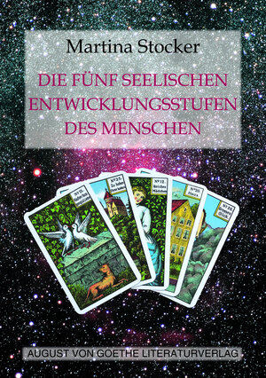 Buchcover Die fünf seelischen Entwicklungsstufen des Menschen | Martina Stocker | EAN 9783837223217 | ISBN 3-8372-2321-3 | ISBN 978-3-8372-2321-7