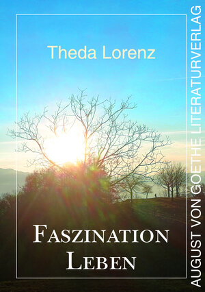Buchcover Faszination Leben | Theda Lorenz | EAN 9783837223279 | ISBN 3-8372-2327-2 | ISBN 978-3-8372-2327-9