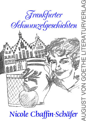 Buchcover Frankfurter Schmunzelgeschichten | Nicole Chaffin-Schäfer | EAN 9783837224702 | ISBN 3-8372-2470-8 | ISBN 978-3-8372-2470-2