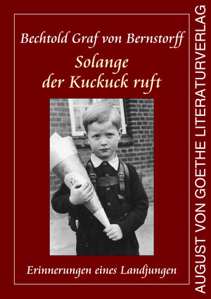 Buchcover Solange der Kuckuck ruft | Bechtold Graf von Bernstorff | EAN 9783837225464 | ISBN 3-8372-2546-1 | ISBN 978-3-8372-2546-4