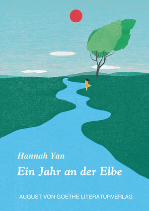 Buchcover Ein Jahr an der Elbe | Hannah Yan | EAN 9783837225587 | ISBN 3-8372-2558-5 | ISBN 978-3-8372-2558-7