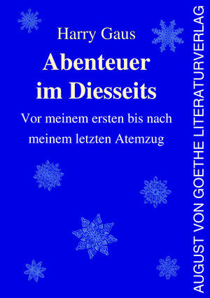 Buchcover Abenteuer im Diesseits | Harry Gaus | EAN 9783837226331 | ISBN 3-8372-2633-6 | ISBN 978-3-8372-2633-1