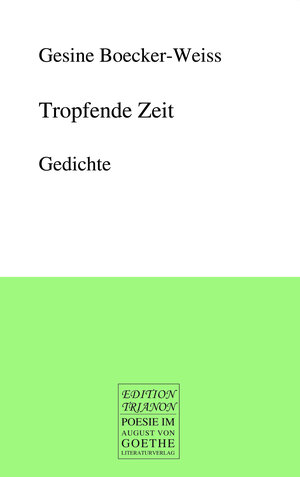 Buchcover Tropfende Zeit | Gesine Boecker-Weiss | EAN 9783837226713 | ISBN 3-8372-2671-9 | ISBN 978-3-8372-2671-3