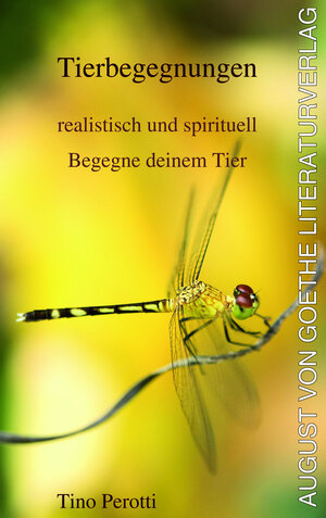 Buchcover Tierbegegnungen - realistisch und spirituell | Tino Perotti | EAN 9783837226751 | ISBN 3-8372-2675-1 | ISBN 978-3-8372-2675-1