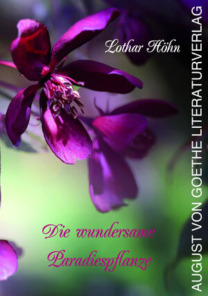 Buchcover Die wundersame Paradiespflanze | Lothar Höhn | EAN 9783837226898 | ISBN 3-8372-2689-1 | ISBN 978-3-8372-2689-8