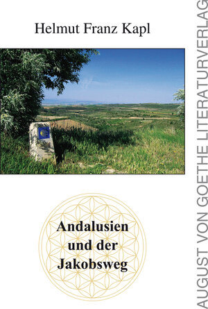 Buchcover Andalusien und der Jakobsweg | Helmut Franz Kapl | EAN 9783837227581 | ISBN 3-8372-2758-8 | ISBN 978-3-8372-2758-1