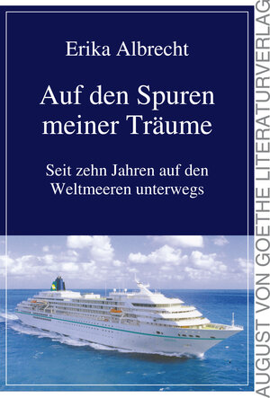Buchcover Auf den Spuren meiner Träume | Erika Albrecht | EAN 9783837250084 | ISBN 3-8372-5008-3 | ISBN 978-3-8372-5008-4