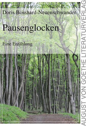 Buchcover Pausenglocken | Doris Bosshard-Neuenschwander | EAN 9783837250305 | ISBN 3-8372-5030-X | ISBN 978-3-8372-5030-5