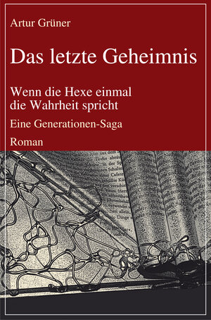 Buchcover Das letzte Geheimnis | Artur Grüner | EAN 9783837252088 | ISBN 3-8372-5208-6 | ISBN 978-3-8372-5208-8