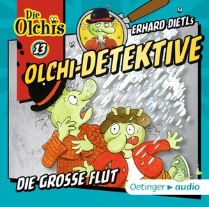 Buchcover Olchi-Detektive 13. Die große Flut | Erhard Dietl | EAN 9783837308020 | ISBN 3-8373-0802-2 | ISBN 978-3-8373-0802-0
