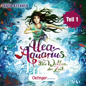 Buchcover Alea Aquarius 8 Teil 1. Die Wellen der Zeit | Tanya Stewner | EAN 9783837393460 | ISBN 3-8373-9346-1 | ISBN 978-3-8373-9346-0