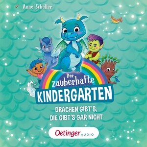 Buchcover Der zauberhafte Kindergarten 1. Drachen gibt's, die gibt's gar nicht | Anne Scheller | EAN 9783837396102 | ISBN 3-8373-9610-X | ISBN 978-3-8373-9610-2