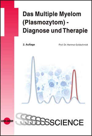 Buchcover Das Multiple Myelom (Plasmozytom) - Diagnose und Therapie | Hartmut Goldschmidt | EAN 9783837410327 | ISBN 3-8374-1032-3 | ISBN 978-3-8374-1032-7