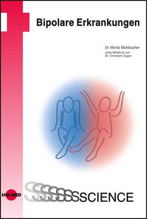 Buchcover Bipolare Erkrankungen | Moritz Mühlbacher | EAN 9783837411287 | ISBN 3-8374-1128-1 | ISBN 978-3-8374-1128-7