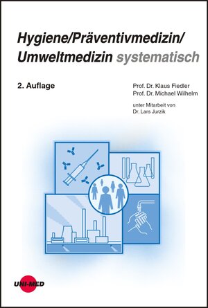 Buchcover Hygiene / Präventivmedizin / Umweltmedizin systematisch | Klaus Fiedler | EAN 9783837411805 | ISBN 3-8374-1180-X | ISBN 978-3-8374-1180-5