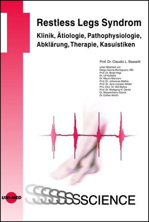 Buchcover Restless Legs Syndrom - Klinik, Ätiologie, Pathophysiologie, Abklärung, Therapie, Kasuistiken | Claudio L. Bassetti | EAN 9783837412840 | ISBN 3-8374-1284-9 | ISBN 978-3-8374-1284-0