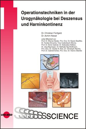 Buchcover Operationstechniken in der Urogynäkologie bei Deszensus und Harninkontinenz | Christian Fünfgeld | EAN 9783837416046 | ISBN 3-8374-1604-6 | ISBN 978-3-8374-1604-6