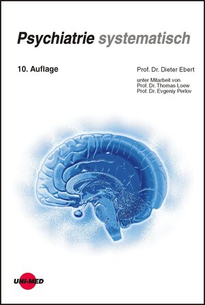 Buchcover Psychiatrie systematisch | Dieter Ebert | EAN 9783837416176 | ISBN 3-8374-1617-8 | ISBN 978-3-8374-1617-6