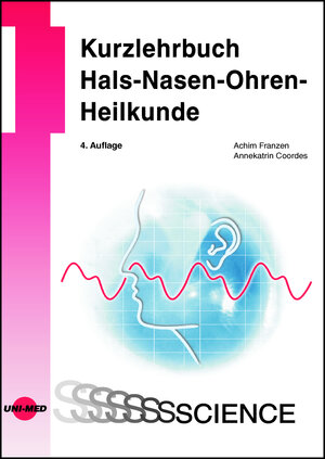 Buchcover Kurzlehrbuch Hals-Nasen-Ohren-Heilkunde | Achim Franzen | EAN 9783837416336 | ISBN 3-8374-1633-X | ISBN 978-3-8374-1633-6