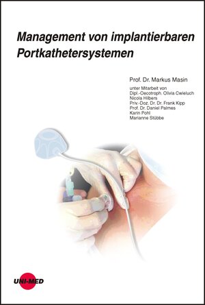 Buchcover Management von implantierbaren Portkathetersystemen | Markus Masin | EAN 9783837423235 | ISBN 3-8374-2323-9 | ISBN 978-3-8374-2323-5