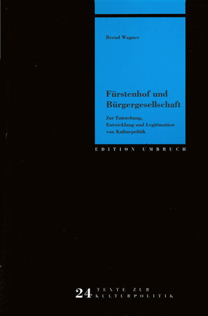 Buchcover Fürstenhof und Bürgergesellschaft | Bernd Wagner | EAN 9783837502244 | ISBN 3-8375-0224-4 | ISBN 978-3-8375-0224-4