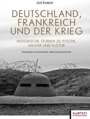 Buchcover Deutschland, Frankreich und der Krieg | Gerd Krumeich | EAN 9783837510409 | ISBN 3-8375-1040-9 | ISBN 978-3-8375-1040-9