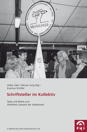 Buchcover Schriftsteller im Kollektiv | Erasmus Schöfer | EAN 9783837511314 | ISBN 3-8375-1131-6 | ISBN 978-3-8375-1131-4