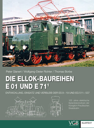 Buchcover Die Ellok-Baureihen E 01 und E 71 | Peter Glanert | EAN 9783837512588 | ISBN 3-8375-1258-4 | ISBN 978-3-8375-1258-8