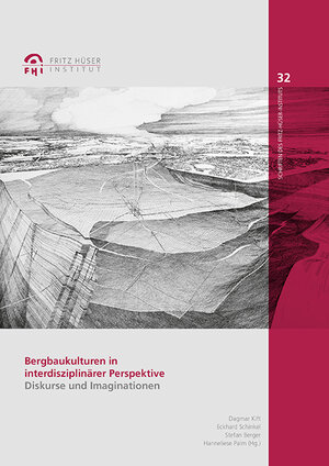 Buchcover Bergbaukulturen in interdisziplinärer Perspektive  | EAN 9783837512908 | ISBN 3-8375-1290-8 | ISBN 978-3-8375-1290-8