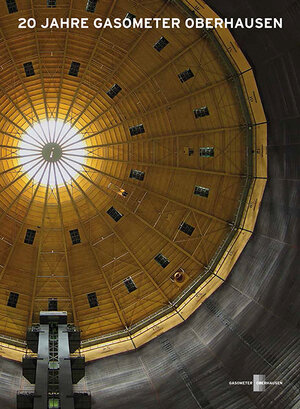 Buchcover 20 Jahre Gasometer Oberhausen | EAN 9783837512915 | ISBN 3-8375-1291-6 | ISBN 978-3-8375-1291-5