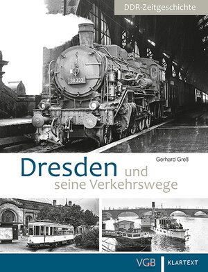 Buchcover Dresden und seine Verkehrswege | Gerhard Greß | EAN 9783837514308 | ISBN 3-8375-1430-7 | ISBN 978-3-8375-1430-8