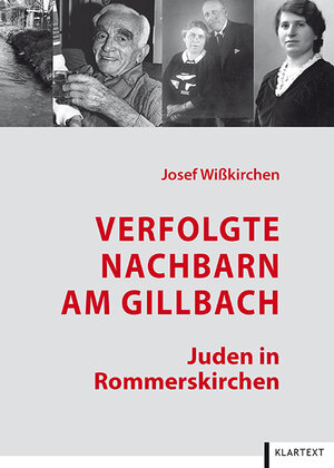 Buchcover Verfolgte Nachbarn am Gillbach | Josef Wißkirchen | EAN 9783837515503 | ISBN 3-8375-1550-8 | ISBN 978-3-8375-1550-3