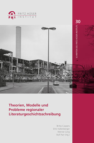 Buchcover Theorien, Modelle und Probleme regionaler Literaturgeschichtsschreibung  | EAN 9783837517057 | ISBN 3-8375-1705-5 | ISBN 978-3-8375-1705-7