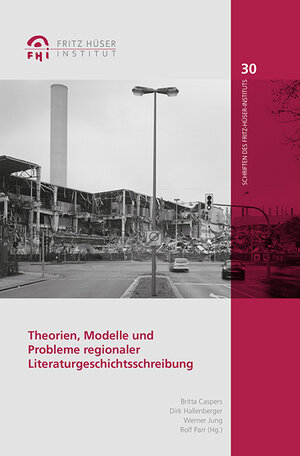 Buchcover Theorien, Modelle und Probleme regionaler Literaturgeschichtsschreibung | EAN 9783837517057 | ISBN 3-8375-1705-5 | ISBN 978-3-8375-1705-7