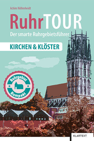 Buchcover RuhrTOUR Kirchen & Klöster | Achim Nöllenheidt | EAN 9783837520798 | ISBN 3-8375-2079-X | ISBN 978-3-8375-2079-8