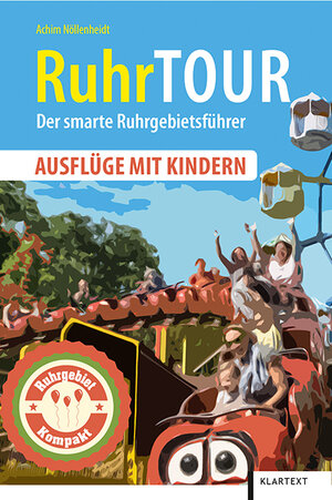 Buchcover RuhrTOUR Ausflüge mit Kindern | Achim Nöllenheidt | EAN 9783837521870 | ISBN 3-8375-2187-7 | ISBN 978-3-8375-2187-0
